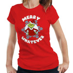 Merry Whatever Tshirt Fitted Ladies