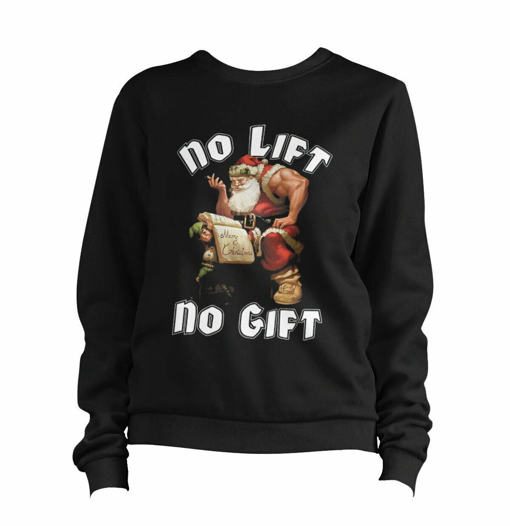 No Lift No Gift Sweatshirt Pullover