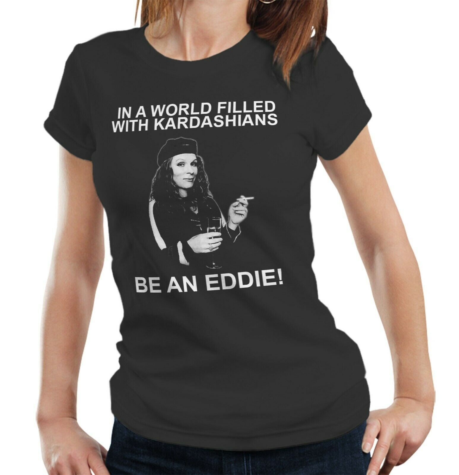 In A World Filled With Kardashians Be An Eddie TShirt Fitted Ladies