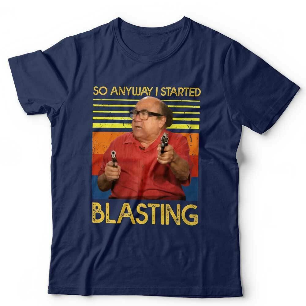 So Anyway I Started Blasting Tshirt Unisex
