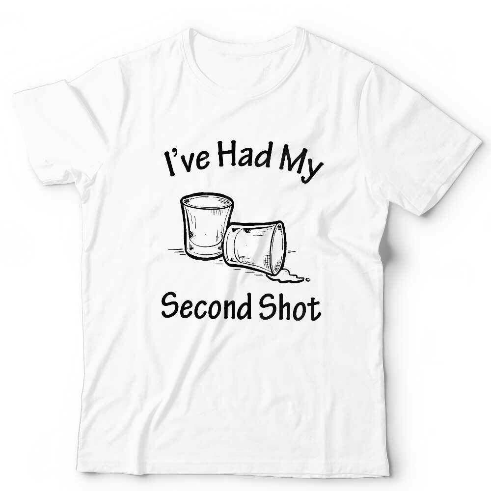 I've Had My Second Shot Tshirt Unisex