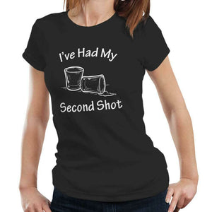 I've Had My Second Shot Tshirt Fitted Ladies