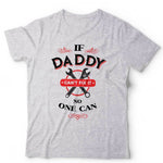 If Daddy Can't Fix It Tshirt Unisex