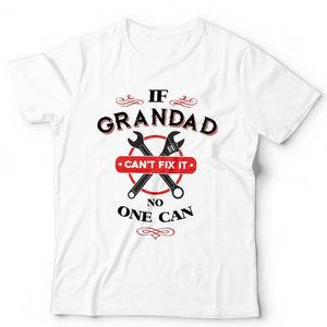 If Grandad Can't Fix It Tshirt Unisex