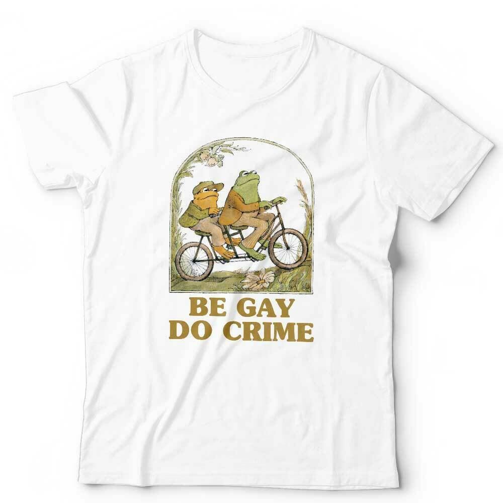 Be Gay Do Crime Tshirt Unisex