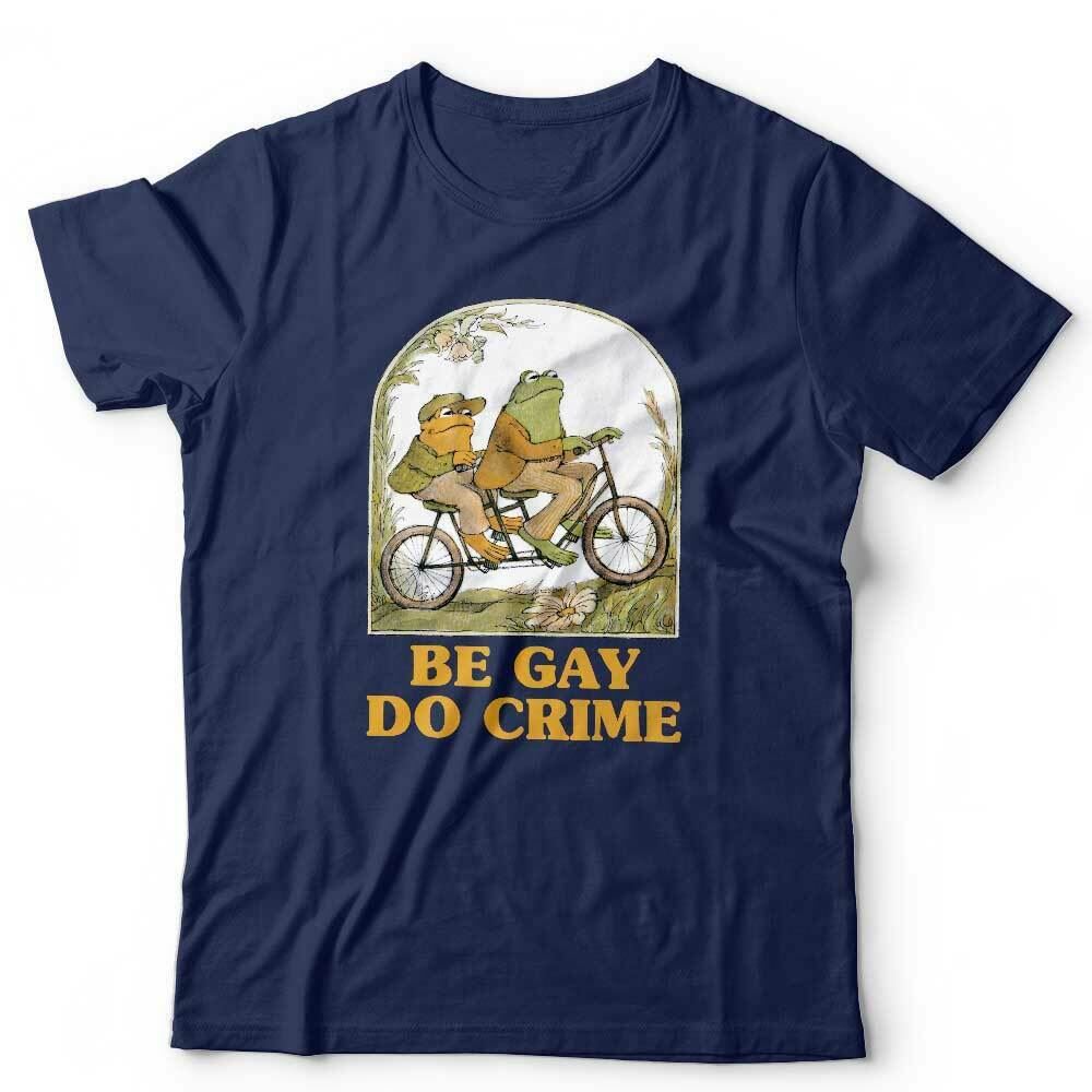 Be Gay Do Crime Tshirt Unisex