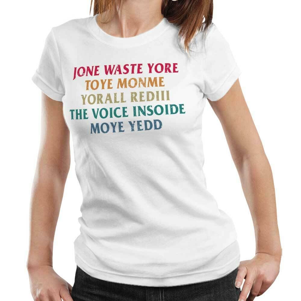 Jone Waste Yore Toye Tshirt Ladies Fitted