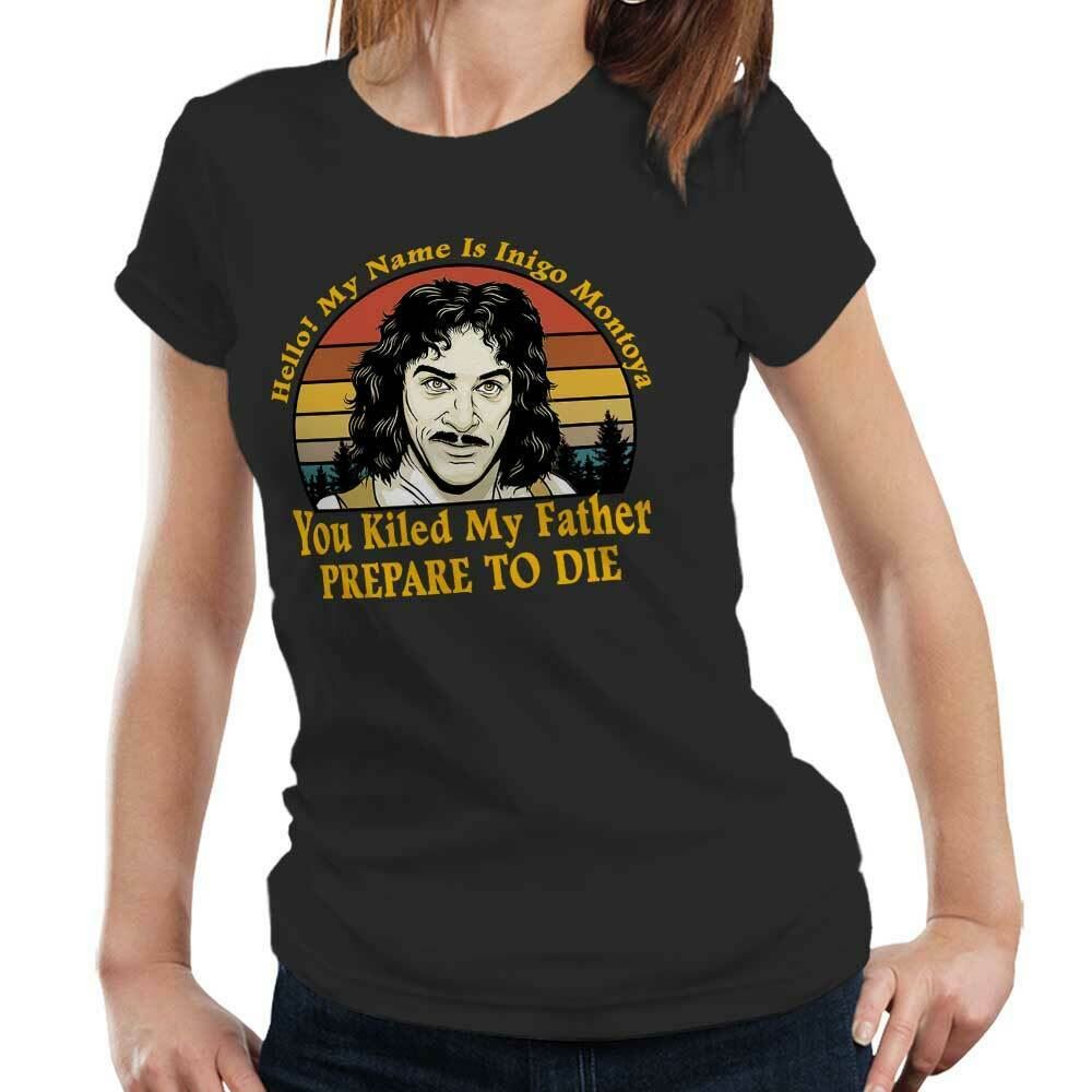 Hello My Name Is Inigo Montoya Tshirt Fitted Ladies