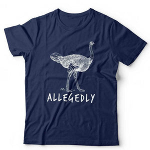 Allegedly Ostrich Tshirt Unisex