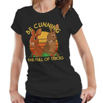 Be Cunning, And Full Of Tricks Fitted Ladies Tshirt