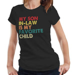 My Son In-Law Is My Favourite Child Fitted Ladies Tshirt