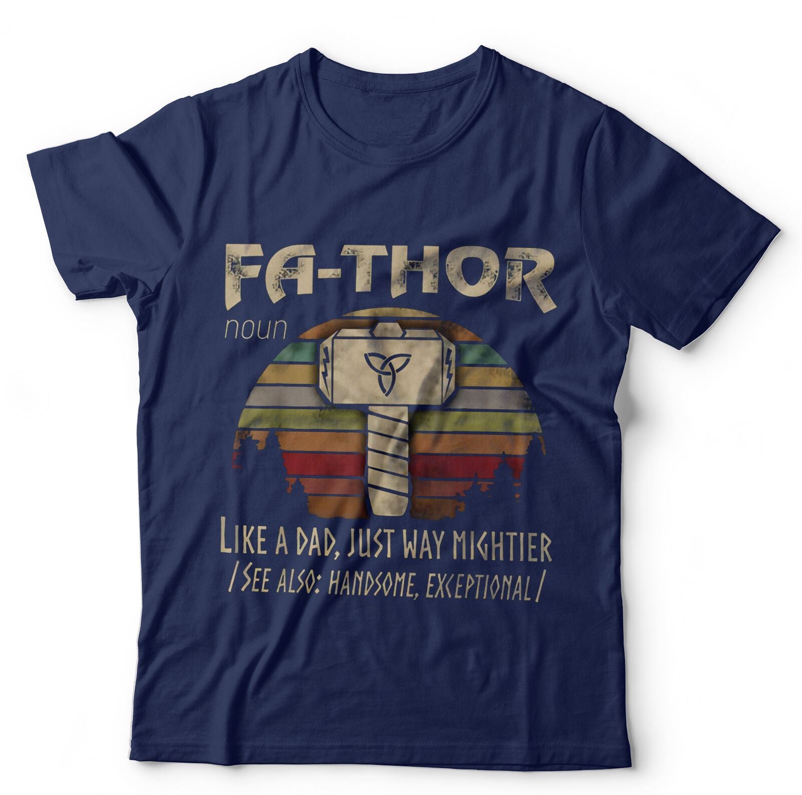 Fathor tshirt - Hammer - Fa-Thor - Like A Dad Just Way Mightier Unisex Tshirt