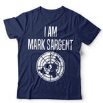 I Am Mark Sargent Tshirt Unisex