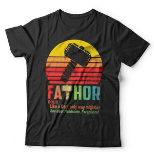 Fathor tshirt - Huge Hammer - Like A Dad Just Way Mightier Unisex Tshirt