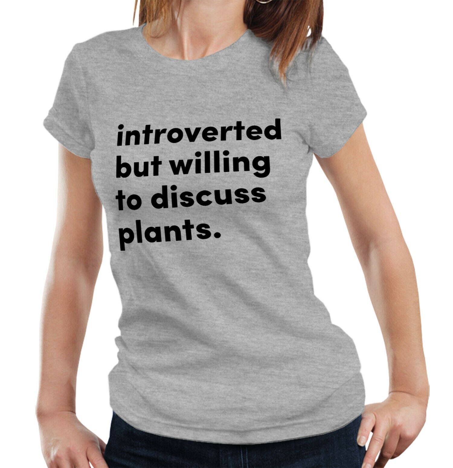 Introverted But willing To Discuss Plants Ladies Tshirt