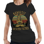 Namaste MotherF*cker Ladies Tshirt