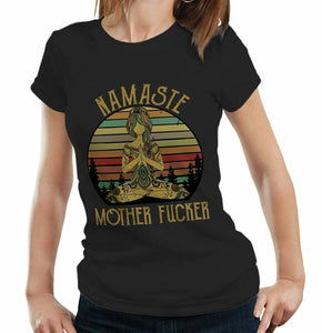 Namaste MotherF*cker Ladies Tshirt