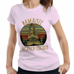 Namaste MotherF*cker Ladies Tshirt