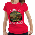 Namaste MotherF*cker Ladies Tshirt