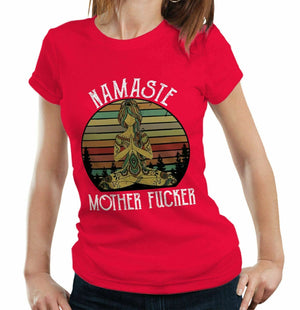 Namaste MotherF*cker Ladies Tshirt