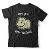 Don't Be A Hippo-T**tamus Tshirt Unisex