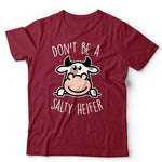 Don't Be A Salty Heifer Tshirt Unisex