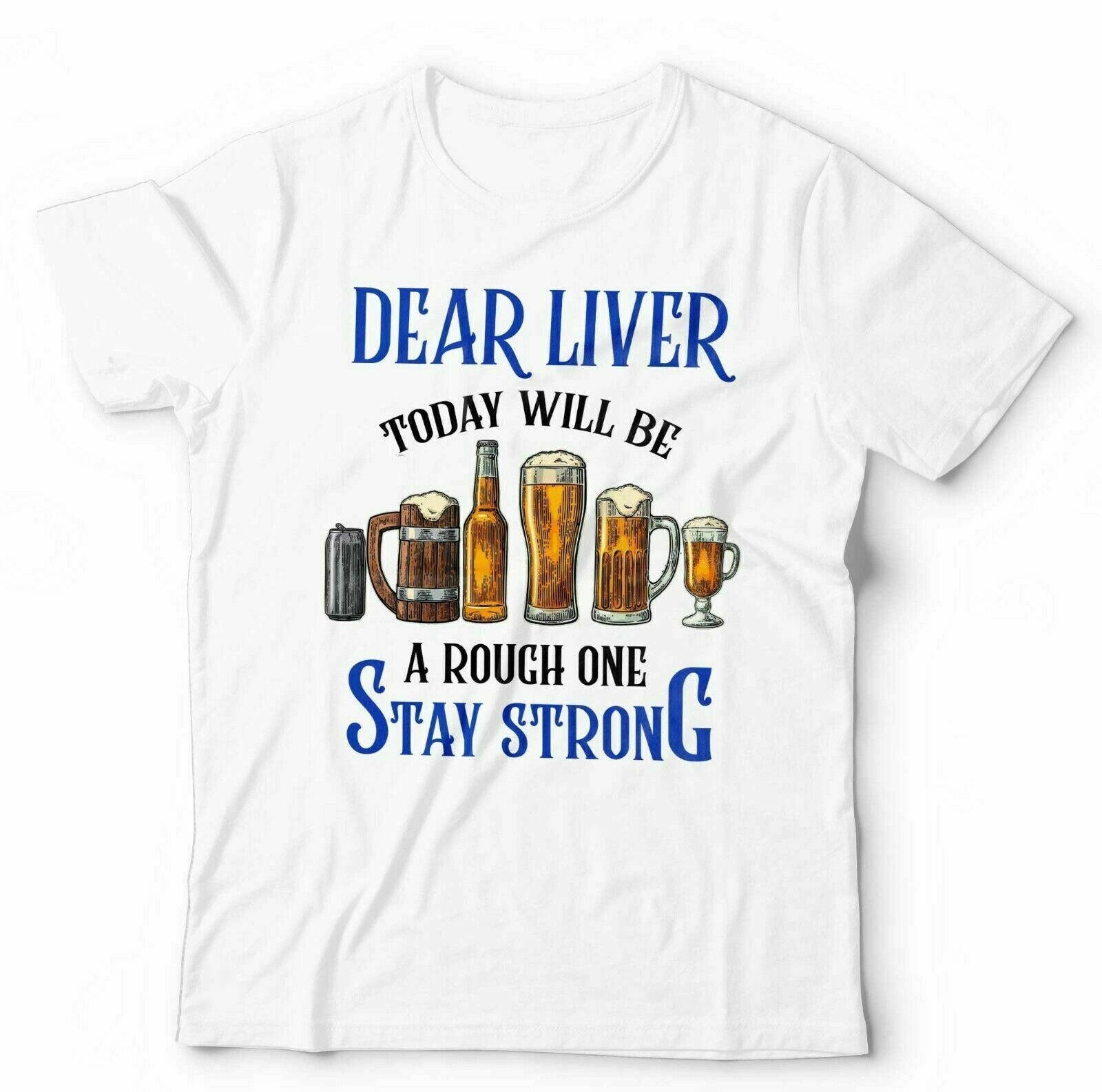 Dear Liver. Today Will Be A Tough One Tshirt Unisex