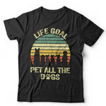 Life Goal Pet All The Dogs Tshirt Unisex & Kids