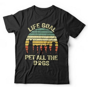 Life Goal Pet All The Dogs Tshirt Unisex & Kids