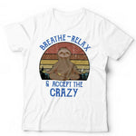 Breathe - Relax & Accept The Crazy Tshirt Unisex & Kids