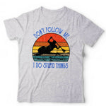 Don't Follow Me Canoe Tshirt Unisex