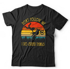 Don't Follow Me Motocross Tshirt Unisex