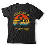 Don't Follow Me Trial Bike Tshirt Unisex