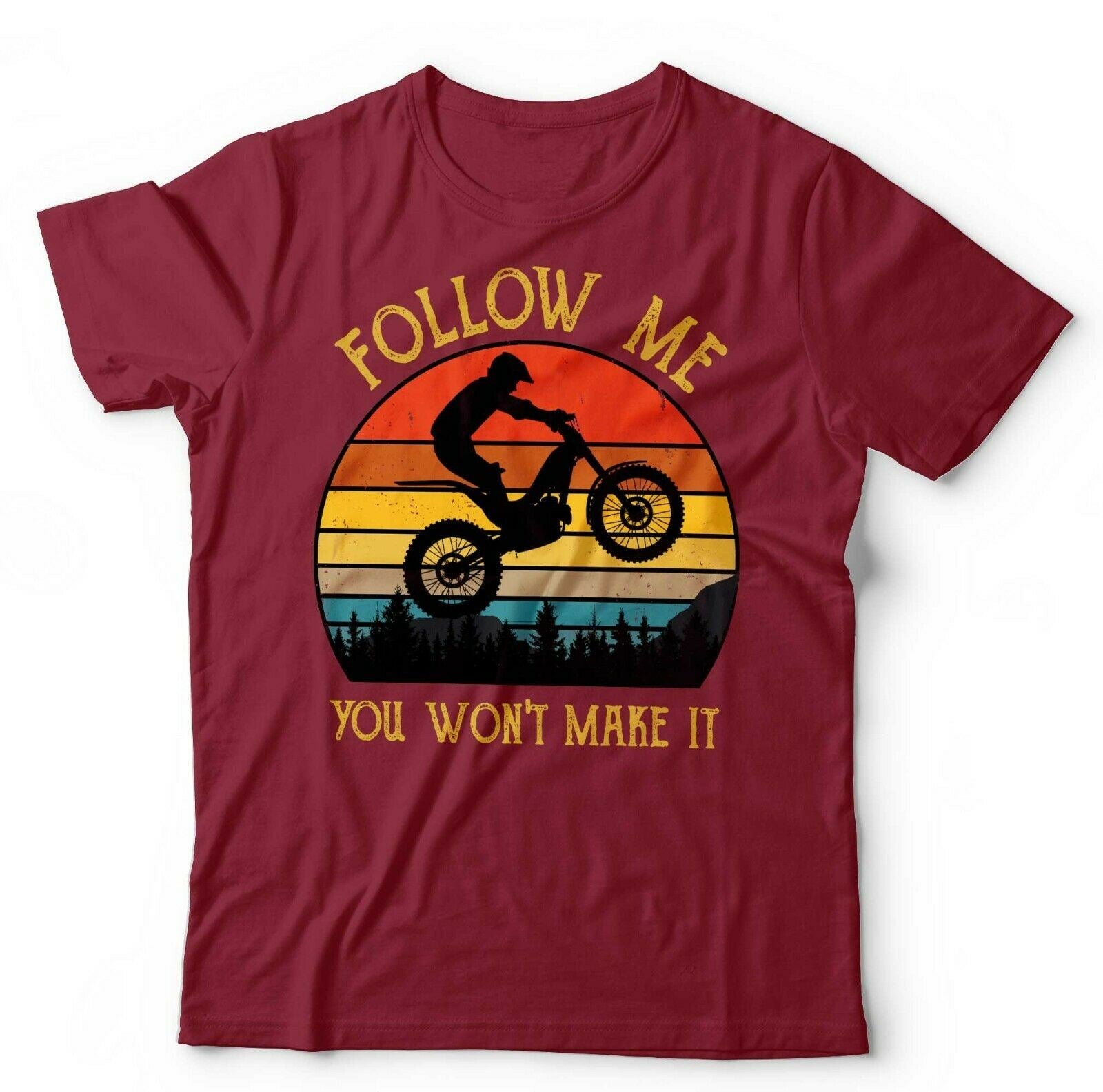 Follow Me You Won't Make It Tshirt Unisex