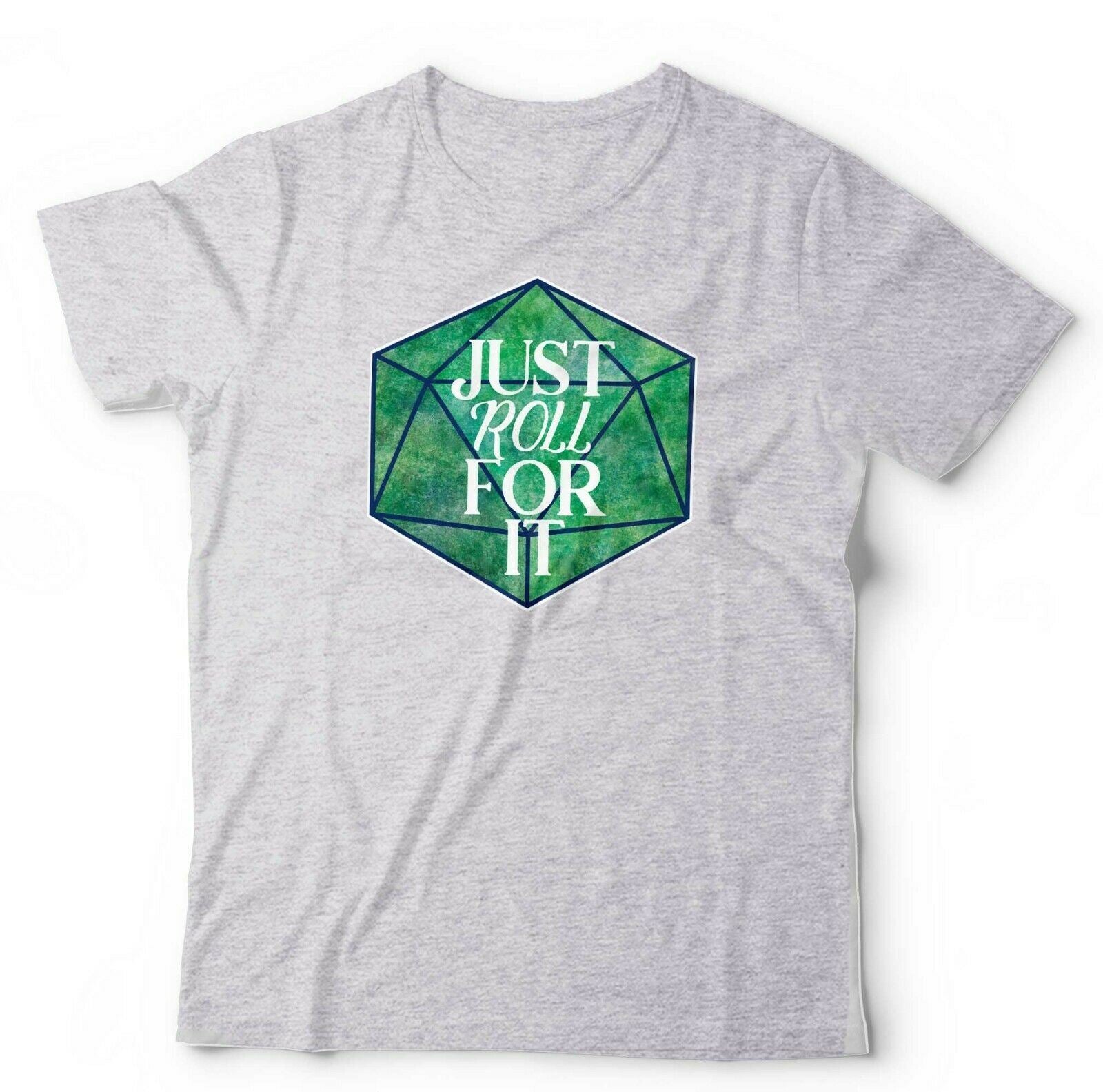 Just Roll For It Tshirt Unisex