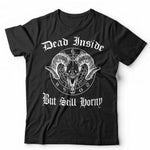 Dead Inside But Still Horny Tshirt Unisex