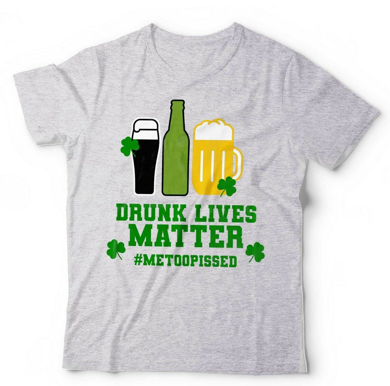 Drunk Lives Matter St Patrick's Day Tshirt Unisex