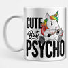 Cute But Psycho Mug