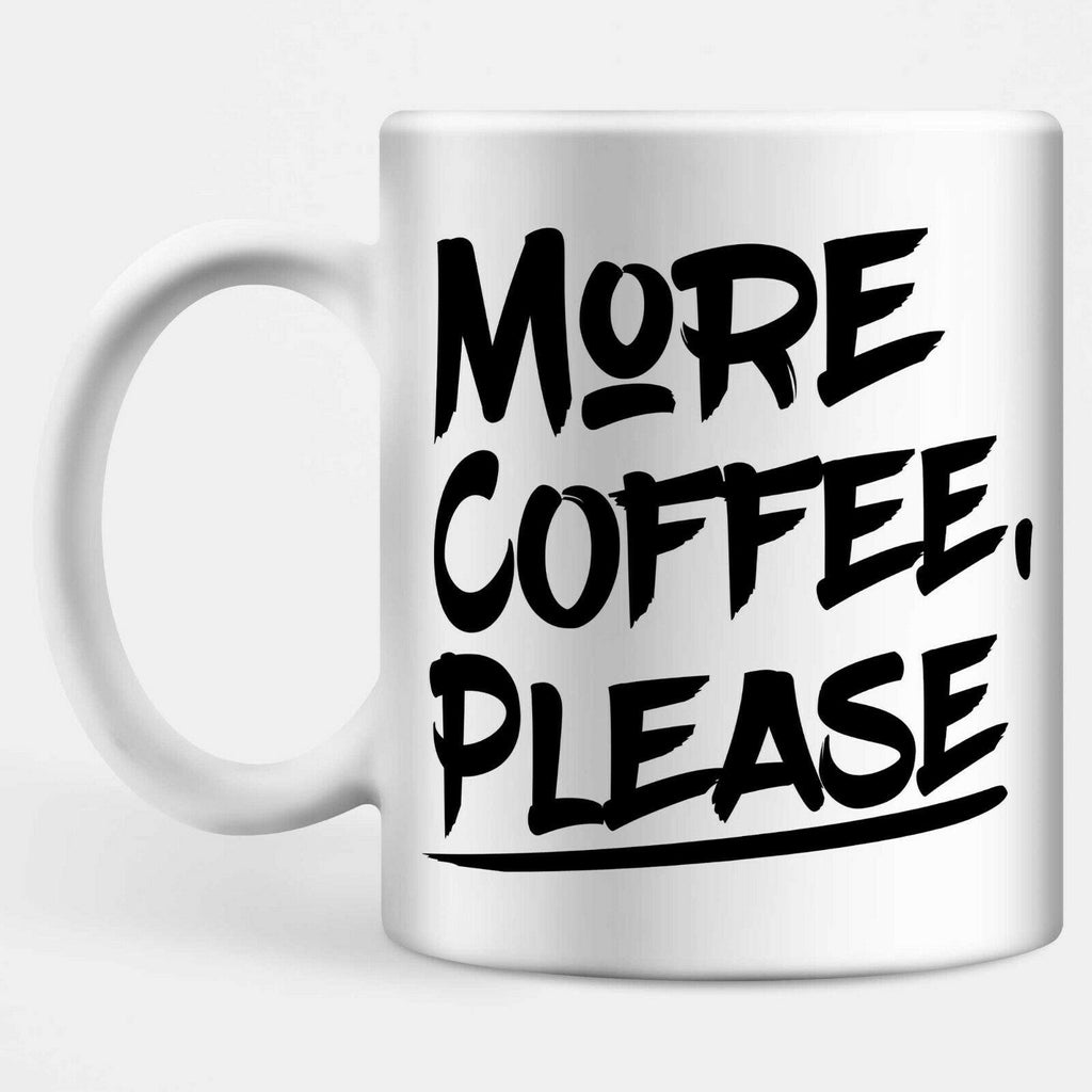 More Coffee, Please Mug