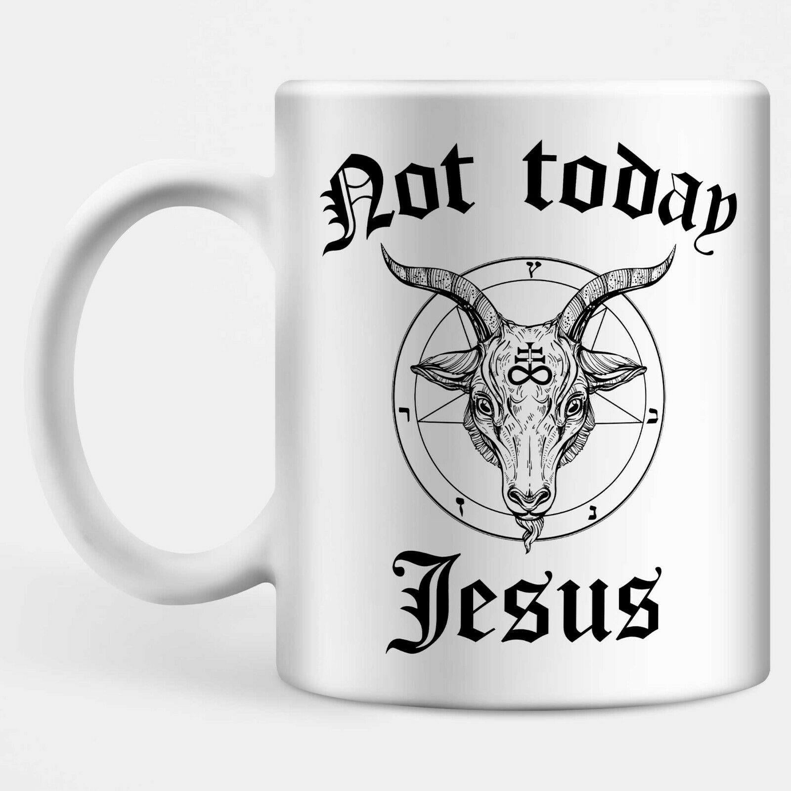 Not Today Jesus Mug