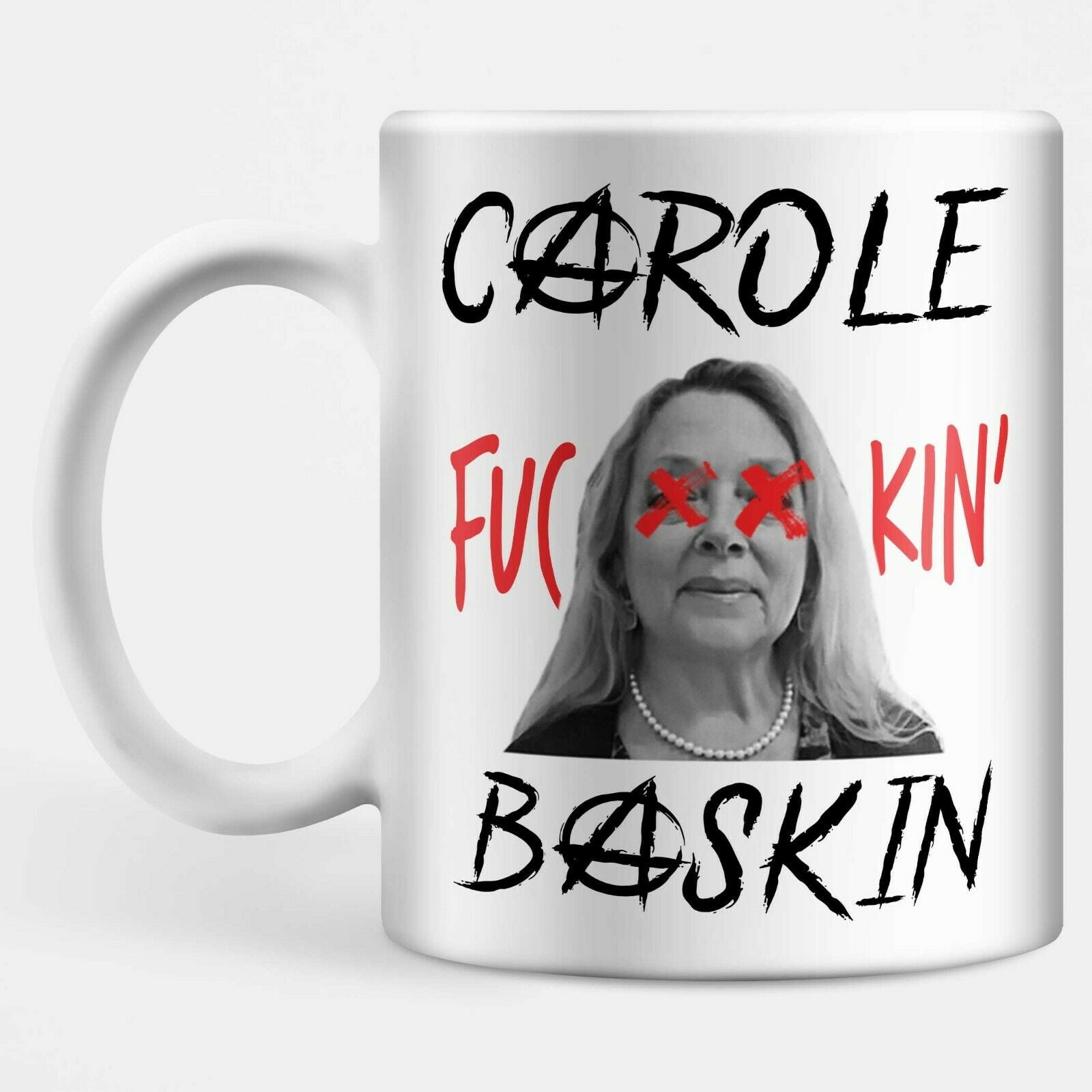 Carole Fu**in' Baskin Mug