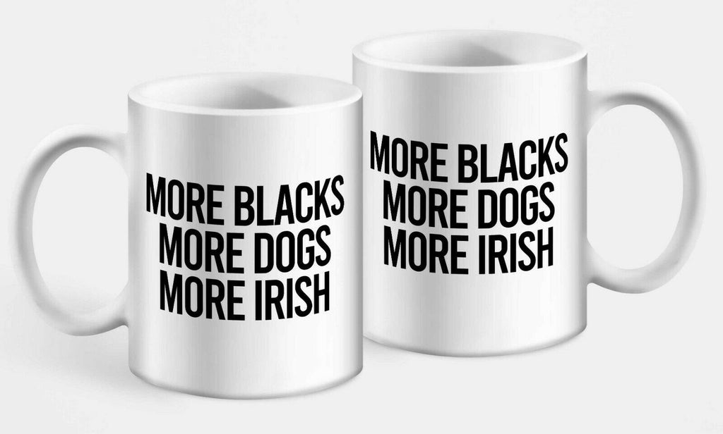 More Blacks, More Dogs, More Irish Mug