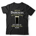 Hello Darkness Tshirt Unisex