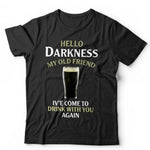 Hello Darkness Tshirt Unisex