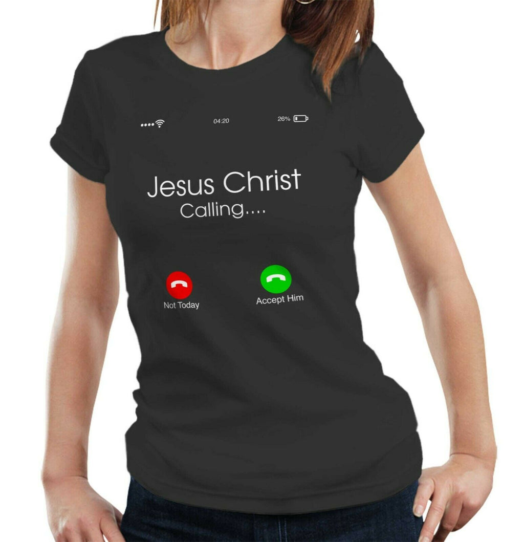 Jesus Christ Calling Tshirt Fitted Ladies