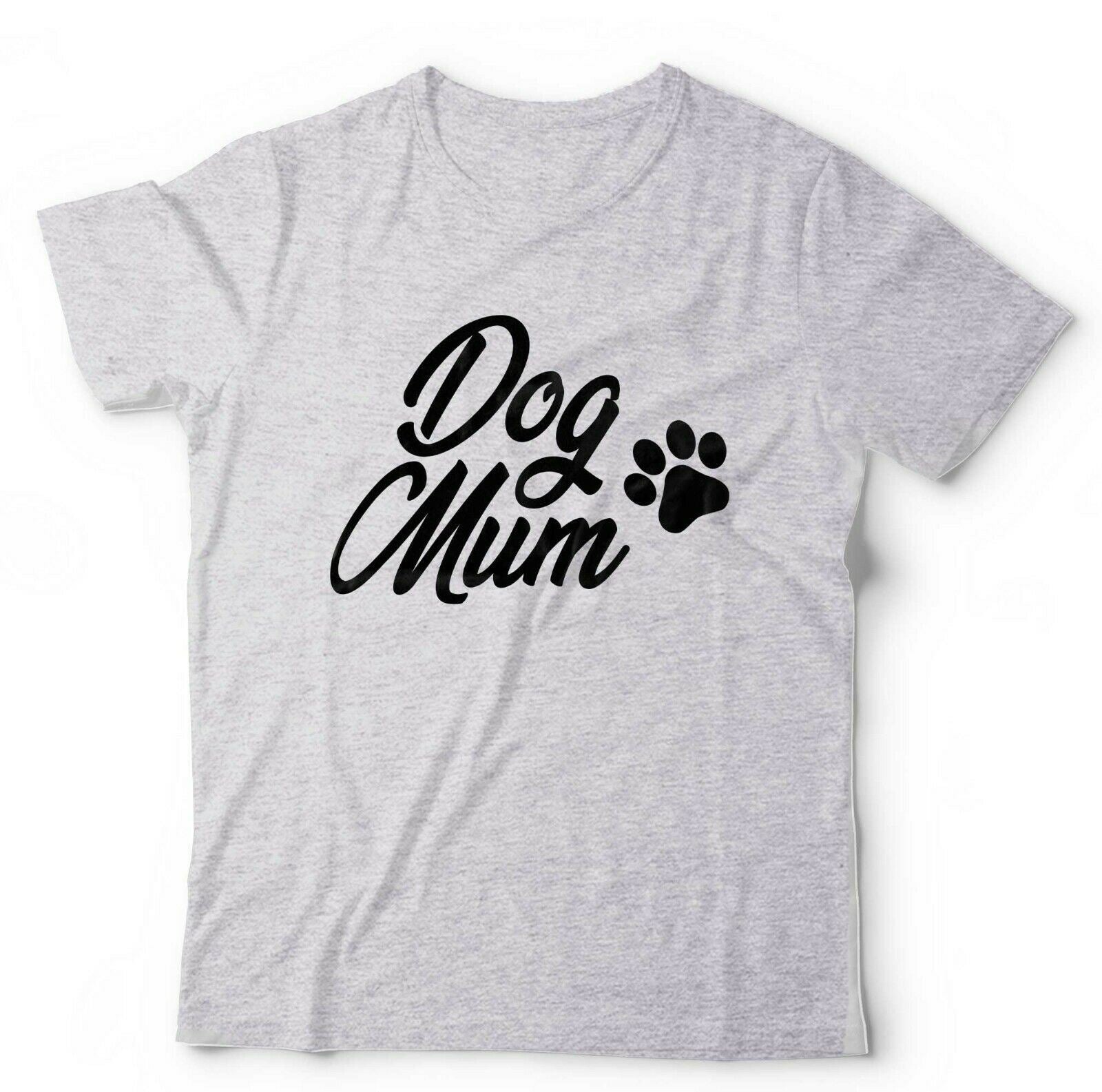 Dog Mum Tshirt Unisex