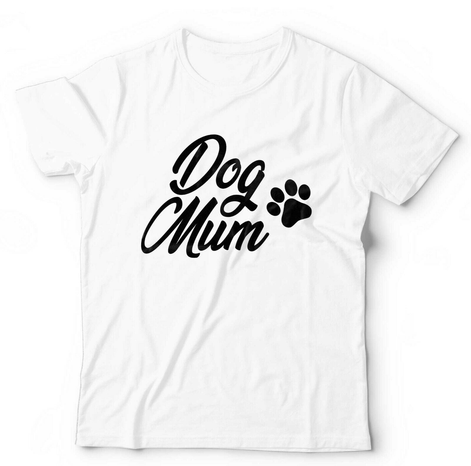 Dog Mum Tshirt Unisex