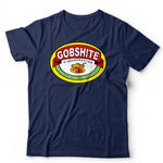 Gobshite Tshirt Unisex & Kids