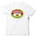 Gobshite Tshirt Unisex & Kids
