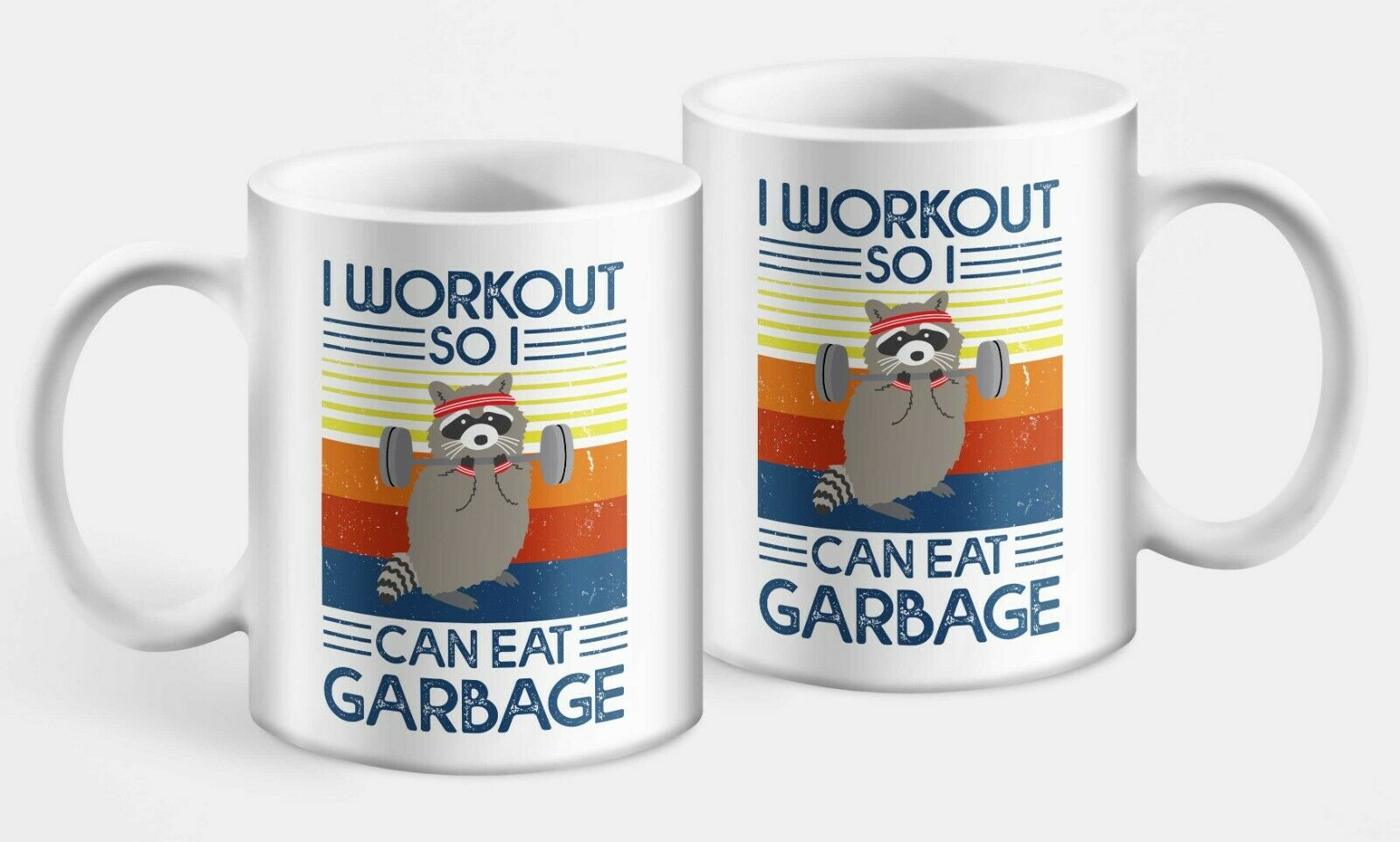 I Workout So I Can Eat Garbage Mug